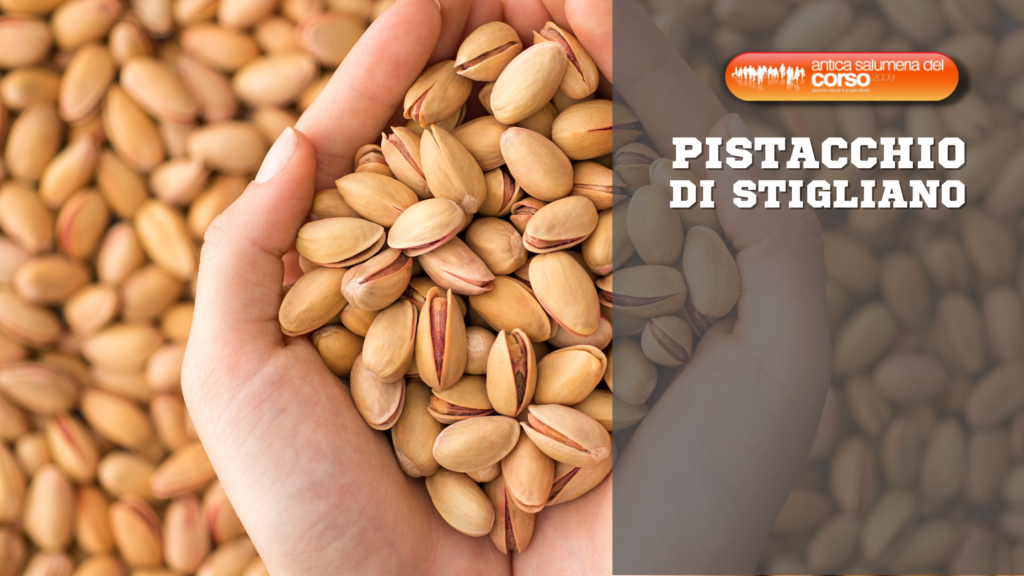 pistacchio di stigliano antica salumeria del corso